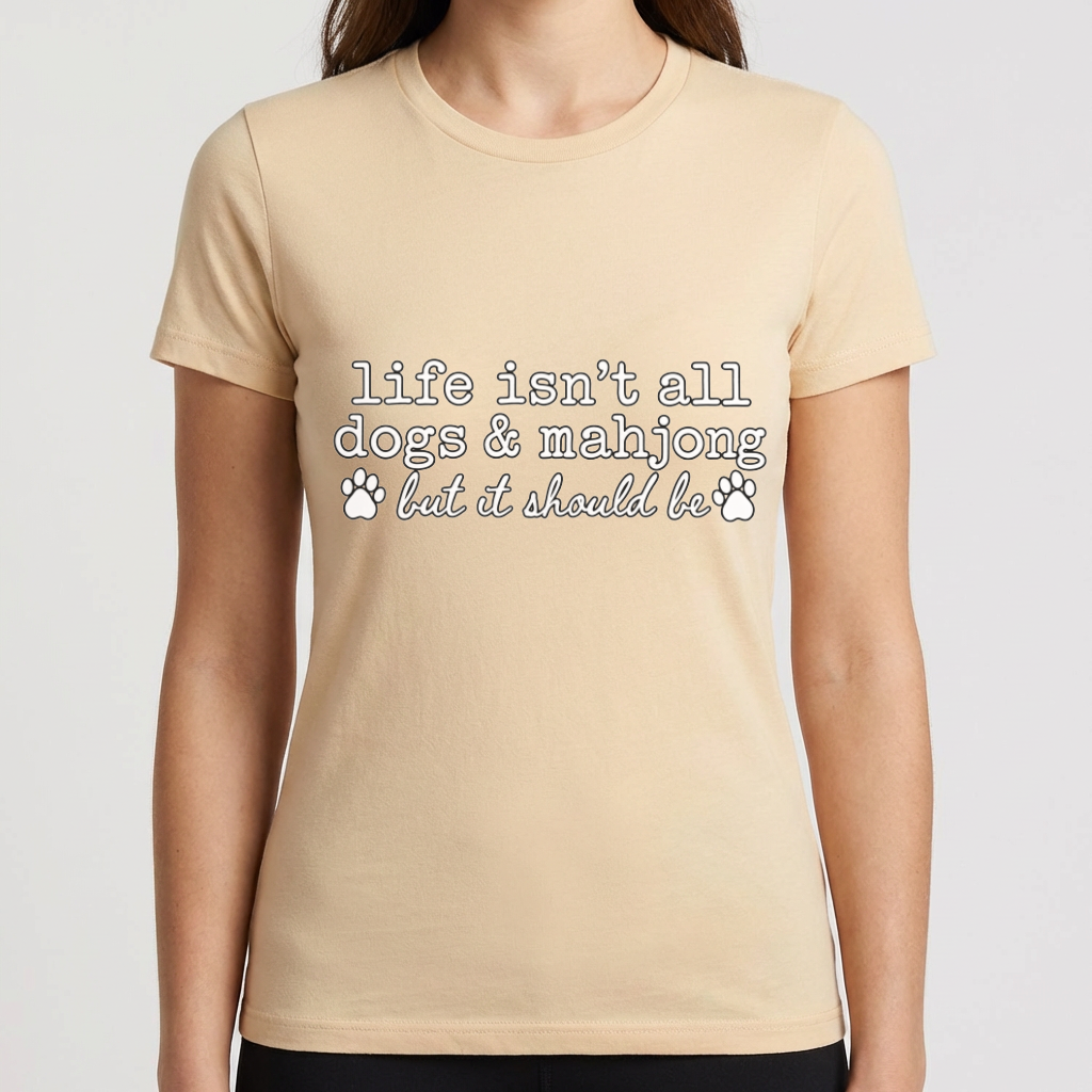 Dogs and Mahjong Shirt, Life Isn’t All Dogs & Mahjong Tee, Funny Mahjong Gift, Dog Lover Shirt, Mahjong Player Gift for Women
