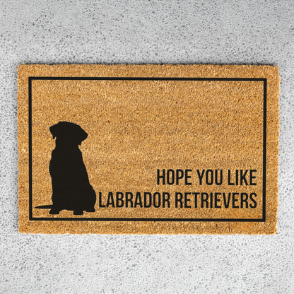 Labrador Retriever Doormat, Funny Lab Welcome Mat, Hope You Like Labradors Doormat, Labrador Lover Gift, Dog Mom Gift, Housewarming Gift