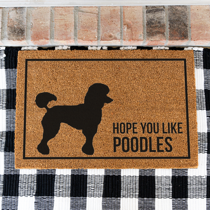 Poodle Doormat, Hope You Like Poodles Welcome Mat, Funny Poodle Doormat, Poodle Lover Gift, Dog Mom Gift, Poodle Home Decor