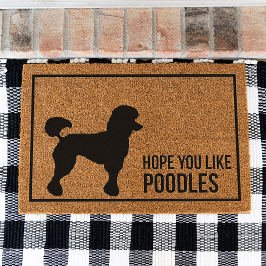 Poodle Doormat, Hope You Like Poodles Welcome Mat, Funny Poodle Doormat, Poodle Lover Gift, Dog Mom Gift, Poodle Home Decor