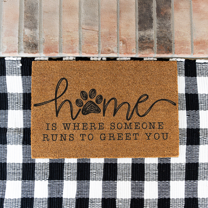 Funny Dog Welcome Doormat, Home Is Where Someone Runs to Greet You, Dog Lover Front Door Mat, Cute Paw Print Porch Decor, Dog Mom Gift