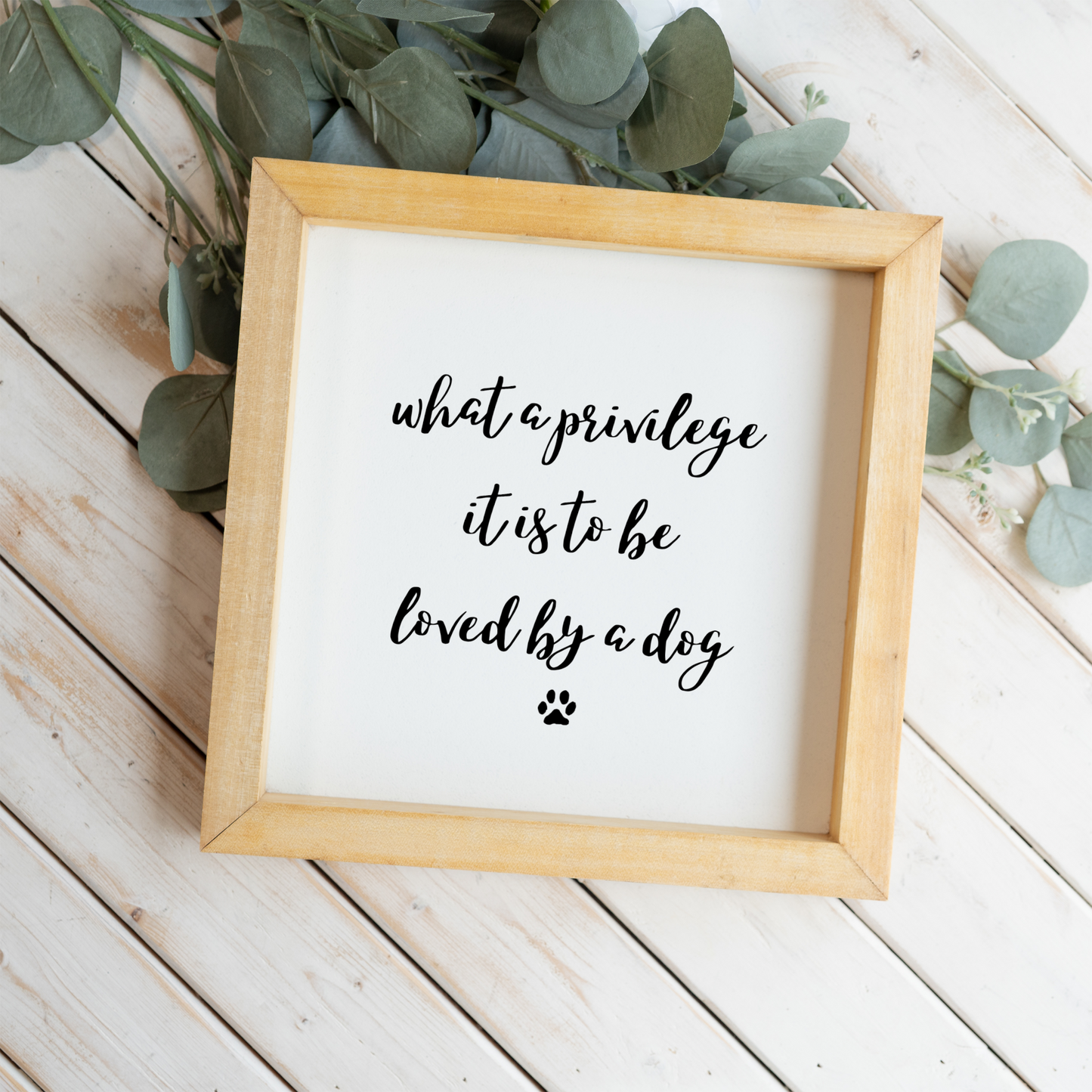 "What A Privilege It Is To Be Loved By A Dog" Framed Wall Art