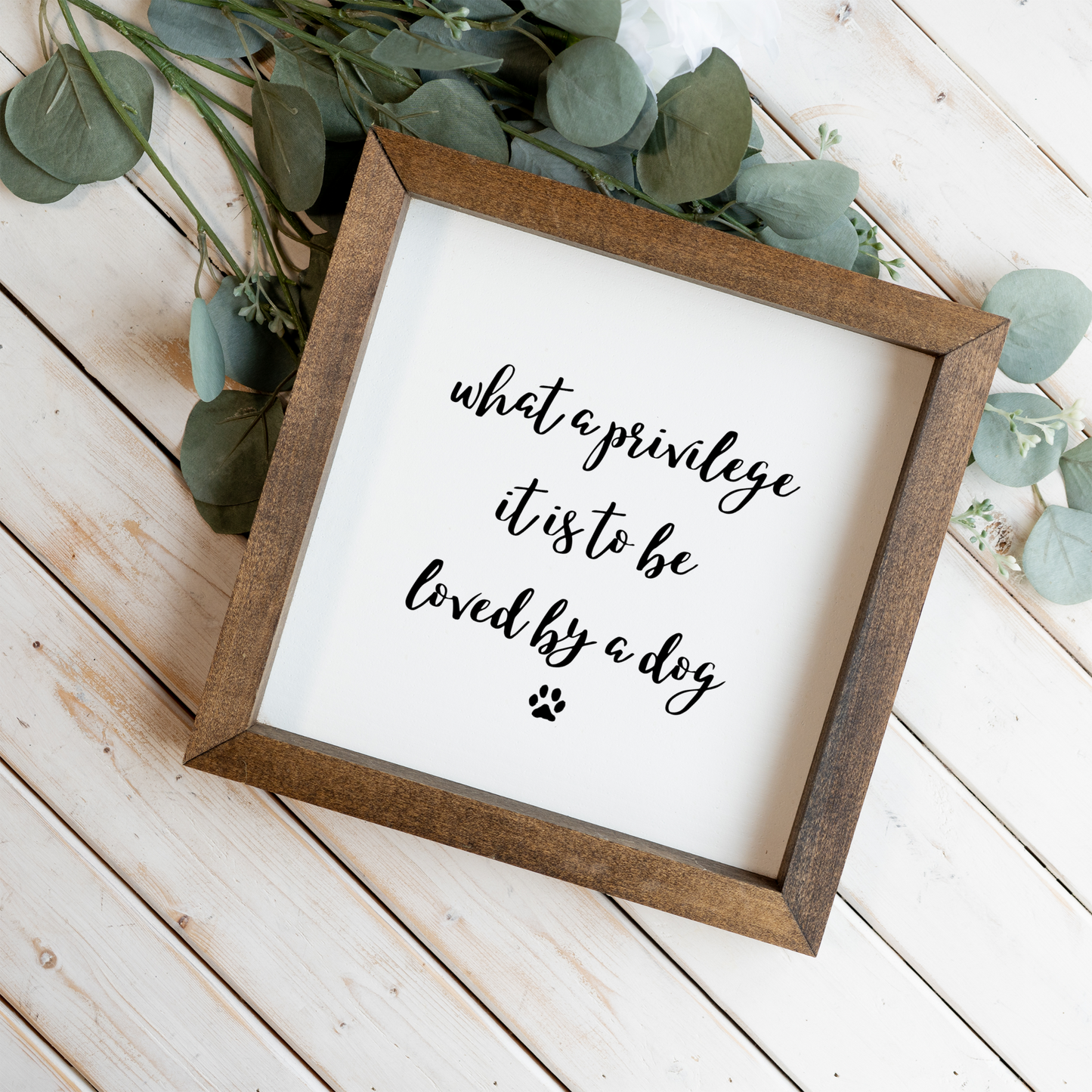 "What A Privilege It Is To Be Loved By A Dog" Framed Wall Art