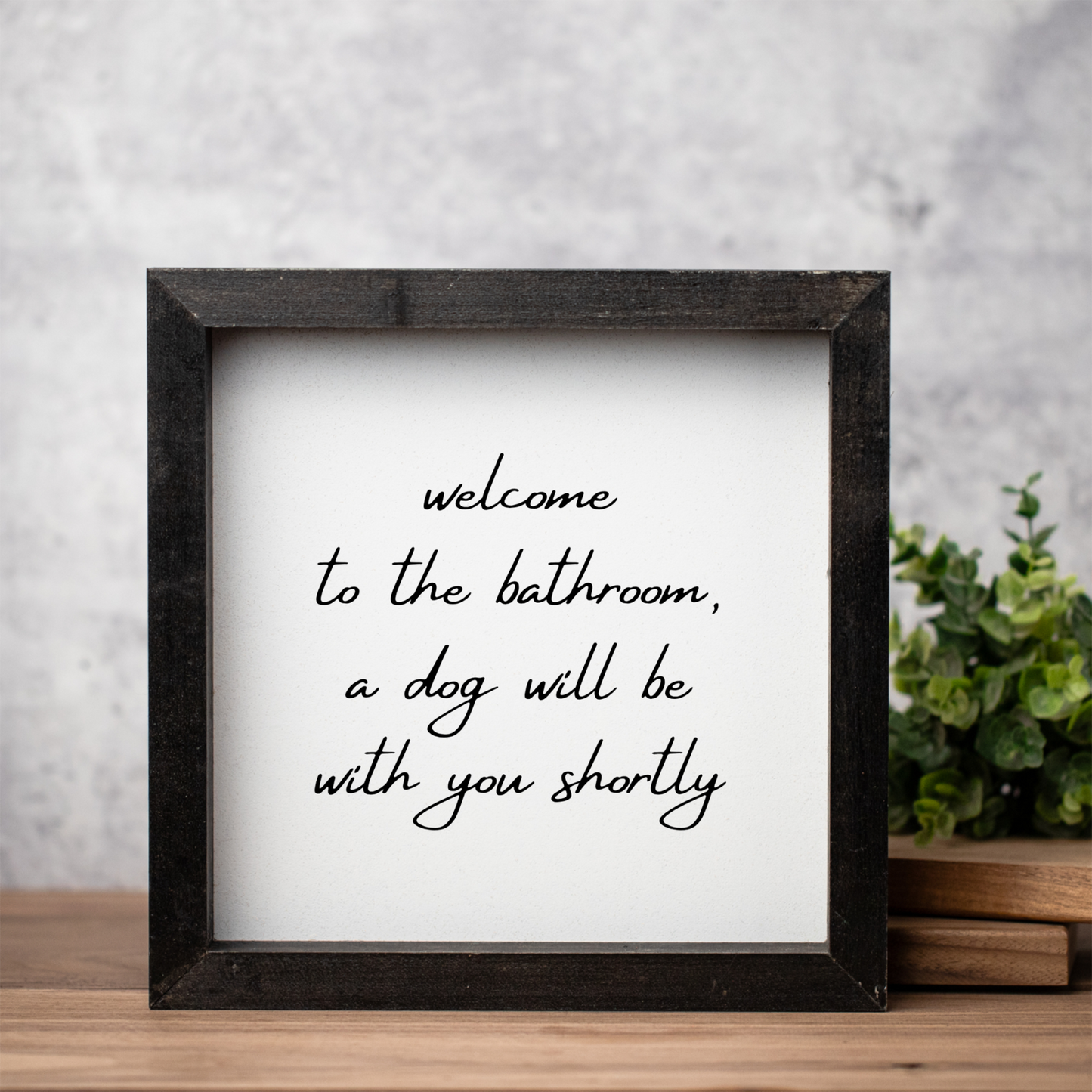 Welcome To The Bathroom Wood Framed Wall Art