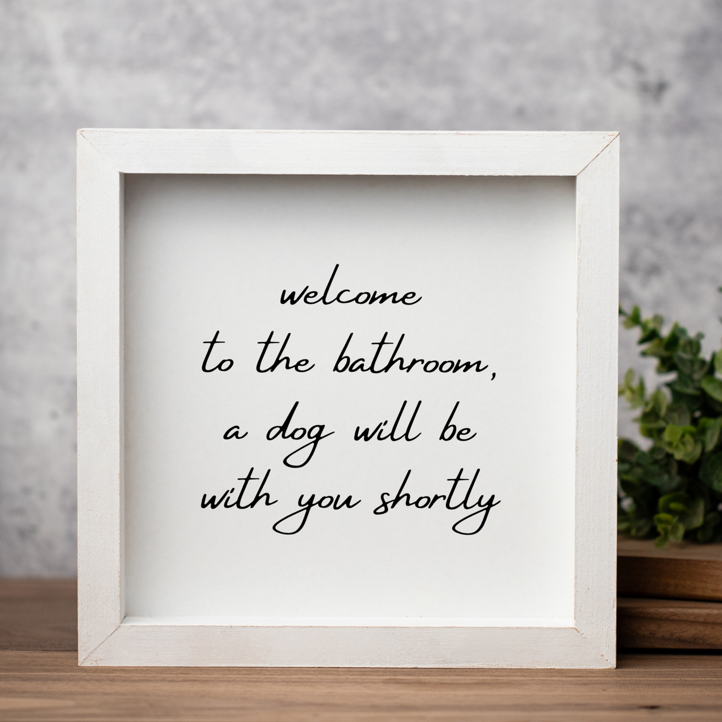 Welcome To The Bathroom Wood Framed Wall Art
