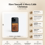 Have Yourself A Merry Little Christmas - Leather Phone Wallet - Custom Engraved Gift